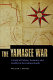 The Yamasee War : a study of culture, economy, and conflict in the colonial South /