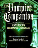 The vampire companion : the official guide to Anne Rice's The vampire chronicles /