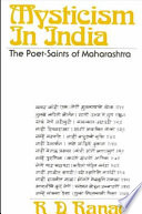 Mysticism in India : the poet-saints of Maharashtra /