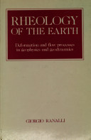 Rheology of the earth : deformation and flow processes in geophysics and geodynamics /