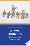 Kiowa humanity and the invasion of the state /