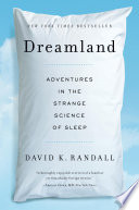 Dreamland : adventures in the strange science of sleep /