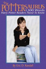 The Pottersaurus : 1,500 words Harry Potter readers need to know /