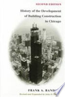 History of the development of building construction in Chicago /