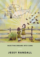 Injecting dreams into cows : poems /