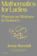 Mathematics for ladies : poems on women in science /