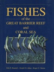 Fishes of the Great Barrier Reef and Coral Sea /