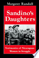 Sandino's daughters : testimonies of Nicaraguan women in struggle /