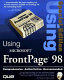Using Microsoft FrontPage 98 /