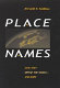 Place names : how they define the world--and more /