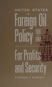 United States foreign oil policy, 1919-1948 : for profits and security /