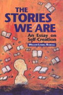 The stories we are : an essay on self-creation /