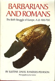 Barbarians and Romans : the birth struggle of Europe, A.D. 400- 700 /