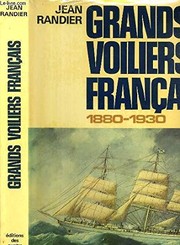 Grands voiliers français, 1880-1930 : construction, gréement, manœuvre, vie à bord /