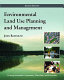 Environmental land use planning and management /