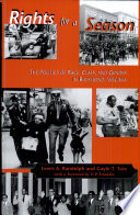 Rights for a season : the politics of race, class, and gender in Richmond, Virginia /