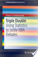 Triple Double : Using Statistics to Settle NBA Debates /
