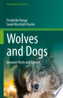 Wolves and Dogs : between Myth and Science /