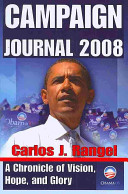 Campaign journal 2008 : a chronicle of vision, hope, and glory /