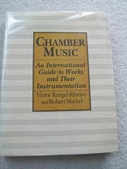 Chamber music : an international guide to works and their instrumentation /