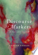 Discourse markers : an enunciative approach /