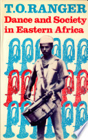 Dance and society in Eastern Africa, 1890-1970 : the Beni ngoma /