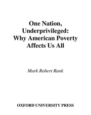 One nation, underprivileged : why American poverty affects us all /