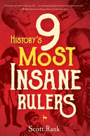 History's 9 most insane rulers /