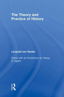 The theory and practice of history /