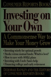 Investing on your own : a commonsense way to make your money grow /