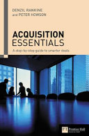 Acquisition essentials : a step-by-step guide to smarter deals /