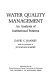Water quality management ; an analysis of institutional patterns /
