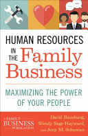 Human resources in the family business : maximizing the power of your people /