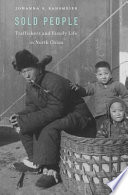 Sold people : traffickers and family life in north China /