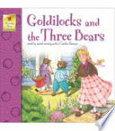 Goldilocks and the three bears /