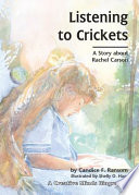 Listening to crickets : a story about Rachel Carson /