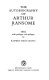 The autobiography of Arthur Ransome /