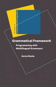 Grammatical framework : programming with multilingual grammars /
