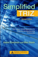 Simplified TRIZ : new problem solving applications for engineers and manufacturing professionals /