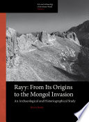 Rayy : from its origins to the Mongol invasion : an archaeological and historiographical study /