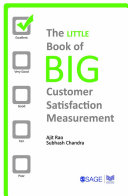The little book of big customer satisfaction measurement /