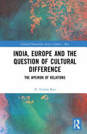 India, Europe and the question of cultural difference : the apeiron of relations /