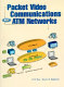 Packet video communications over ATM networks /