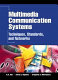 Multimedia communication systems : techniques, standards, and networks /