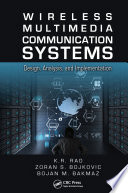 Wireless multimedia communication systems : design, analysis, and implementation /