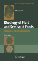 Rheology of fluid and semisolid foods : principles and applications /