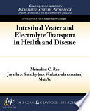 Intestinal water and electrolyte transport in health and disease /