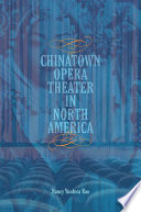 Chinatown opera theater in North America /