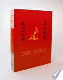 Our story : a memoir of love and life in China /