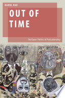 Out of time : the queer politics of postcoloniality /